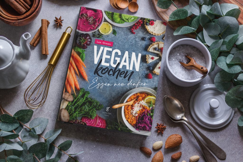 Vegan Kochen - Essen neu denken - Kochbuch von Lea Green