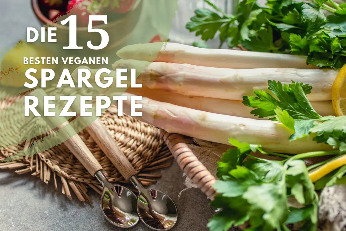 Die 15 besten veganen Spargelrezepte - eine Sammlung der besten Spargelrezepte mit weißem und grünem Spargel
