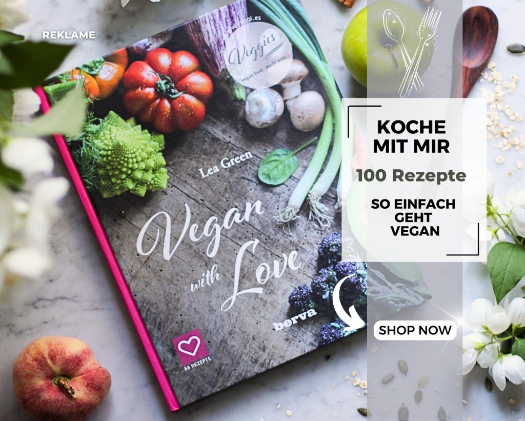 Vegan with Love - Kochbuch von Lea Green